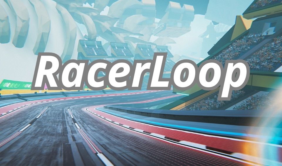 RacerLoop